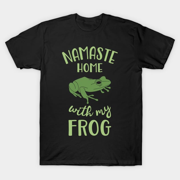 Namaste Home with my frog T-Shirt by FandomizedRose